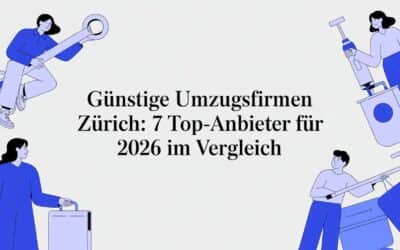 Günstige Umzugsfirmen Zürich: 7 Top-Anbieter für 2026 im Vergleich