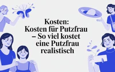 Kosten für Putzfrau – So viel kostet eine Putzfrau realistisch