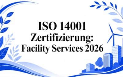 ISO 14001 Zertifizierung: Facility Services 2026