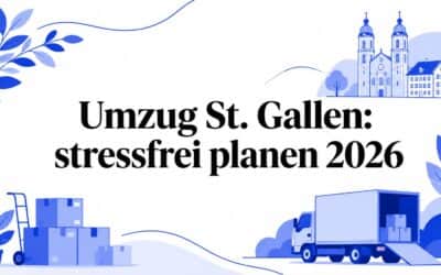 Umzug St. Gallen: stressfrei planen 2026