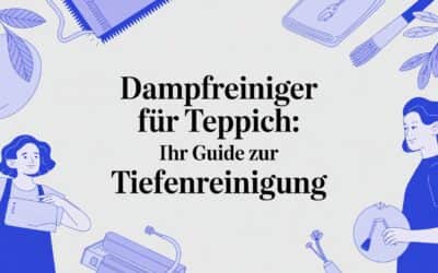 Dampfreiniger für Teppich: Ihr Guide zur Tiefenreinigung 2026