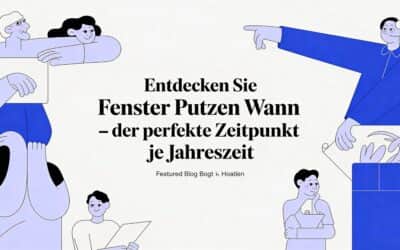 Entdecken Sie Fenster putzen wann – Der perfekte Zeitpunkt je Jahreszeit