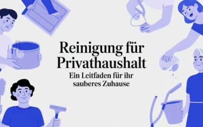 Reinigung für Privathaushalt ein Leitfaden für Ihr sauberes Zuhause