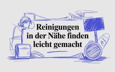 Reinigungen in der Nähe finden: Ihr Weg zu professioneller Sauberkeit