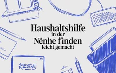 Haushaltshilfe in der Nähe finden leicht gemacht