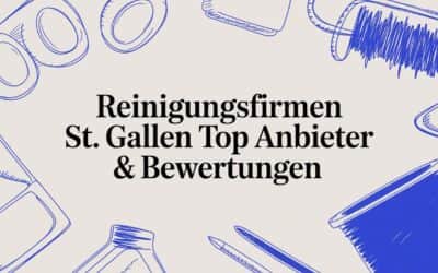 Reinigungsfirmen St. Gallen Top Anbieter & Bewertungen