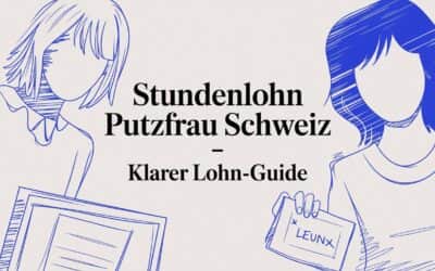Stundenlohn Putzfrau Schweiz – Klarer Lohn-Guide