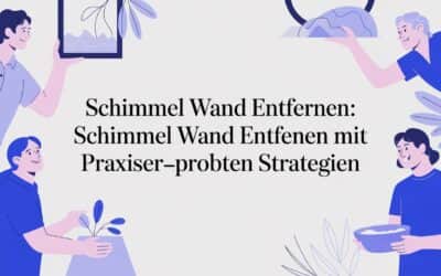Schimmel wand entfernen: schimmel wand entfernen mit praxiserprobten Strategien