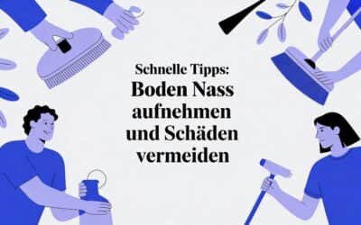 Schnelle Tipps: Boden nass aufnehmen und Schäden vermeiden
